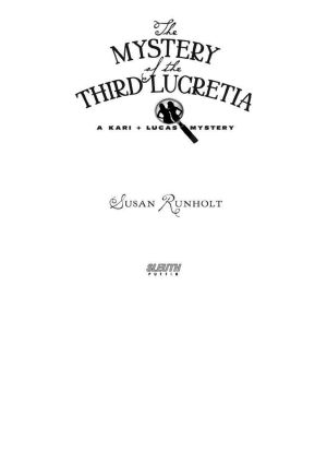 [Kari + Lucas Mysteries 01] • The Mystery of the Third Lucretia